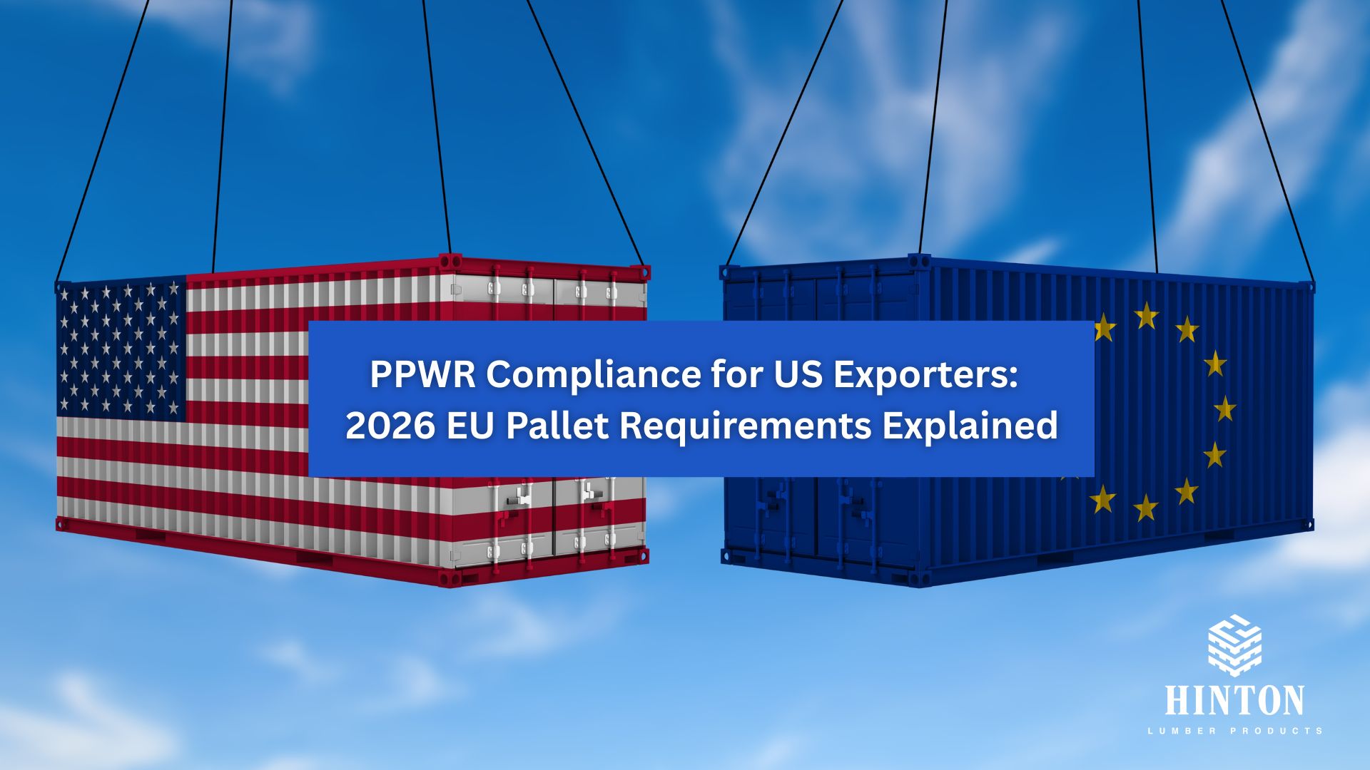 PPWR Compliance for US Exporters EU Pallet Rules 2026